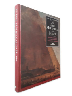 As Sete Maravilhas do Mundo - John Romer / Elizabeth Romer