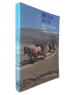 Beira Alta (Com um total abraço à Serra da Estrela) - Francisco Hipólito Raposo