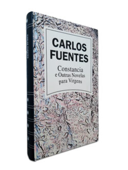 Constancia E Outras Novelas Para Virgens - Carlos Fuentes