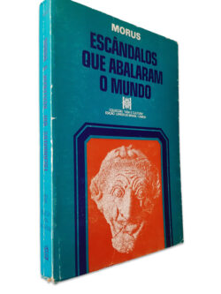 Escândalos Que Abalaram O Mundo - Morus