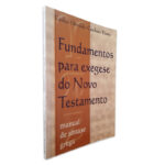 Fundamentos para Exegese do Novo Testamento - Carlos Osvaldo Cardoso Pinto