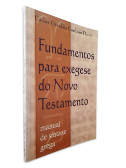 Fundamentos para Exegese do Novo Testamento - Carlos Osvaldo Cardoso Pinto