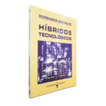 Híbridos Tecnológicos - Margarida Carvalho
