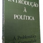 Introdução à política (A problemática da Comunidade Internacional) - António José Fernandes