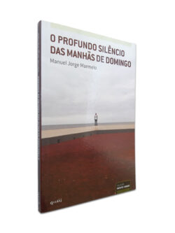 O Profundo Silêncio Das Manhãs De Domingo - Manuel Jorge Marmelo