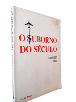 O Suborno Do Século - Jean François Lamar