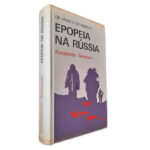Os Vivos e Os Mortos (Epopeia na Rússia) - Konstantin Simonov
