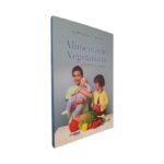Alimentação vegetariana para bebés e crianças - Gabriela Oliveira