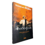 As Paixões de Júlia - Somerst Maugham