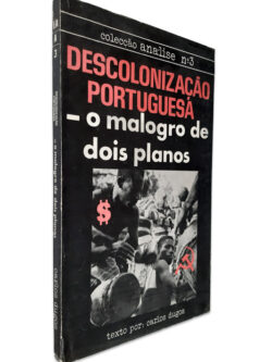 Descolonização Portuguesa - Carlos Dugos