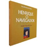 Henrique O Navegador - Artur Teodoro de Matos