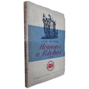 Homens e Bichos - Axel Munthe