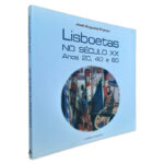 Lisboetas no Século XX - Anos 20, 40 e 60 - José-Augusto França