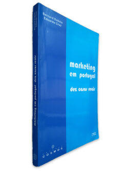 Marketing em Portugal - Dez Casos Reais - Bernard Dubois - Eduardo Cruz