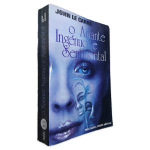 O Amante Ingénuo e Sentimental - John Le Carré