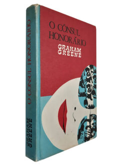 Ô Consul Honorário - Graham Greene