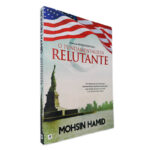 O Fundamentalista Relutante - Mohsin Hamid
