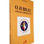 O Jubileu - Ano Da Libertação - António Pitta