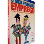 O Meu Primeiro Emprego - José Ney Lanças
