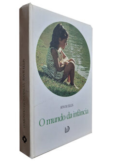 O Mundo da Infância - R.W.B. Ellis