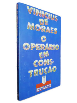 O Operário em Construção - Vinicius de Moraes