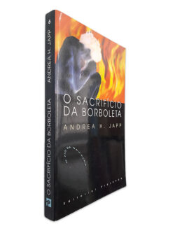 O Sacrifício da Borboleta - Andrea H. Japp