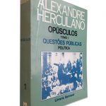 Opúsculos Tomo I / Questões Públicas - Alexandre Herculano