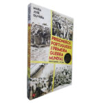 Prisioneiros Portugueses da Primeira Guerra Mundial - Maria José Oliveira