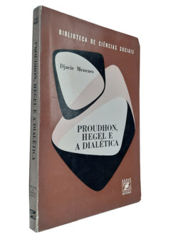 Proudhon, Hegel e a Dialética - Djacir Menezes