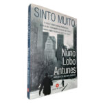 Sinto Muito - Nuno Lobo Antunes