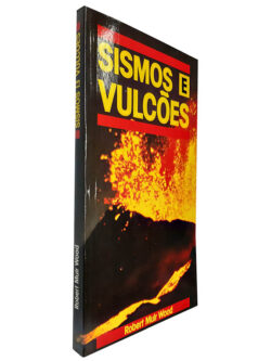 Sismos e Vulcões - Robert Muir Wood