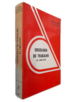 Sociologia do Trabalho (Os Conflitos) - Gérard Adam - J.D. Reynaud