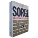 Sorge o Espião do Século - Hans Hellmut Kirst