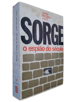 Sorge o Espião do Século - Hans Hellmut Kirst