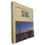 Sul Viagens - - Miguel Sousa Tavares
