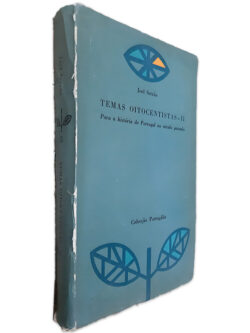 Temas Oitocentistas-II - Para a História de Portugal no Século Passado - Joel Serrão