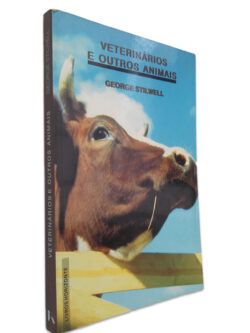 Veterinários E Outros Animais - George Stilwell