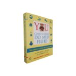 You - Como cuidar do meu filho - Dr. Michael F. Roizen, Dr. Mehmet C. Oz