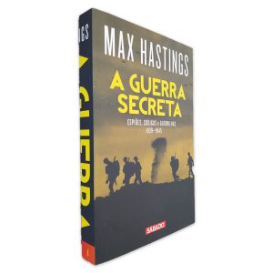 A Guerra Secreta - Volume 1 - Max Hastings