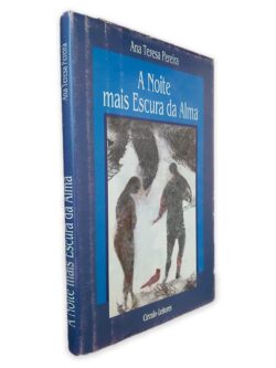 A Noite Mais Escura da Alma - Ana Teresa Pereira