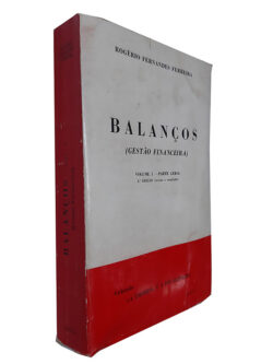 Balanços (Gestão Financeira - Vol. I - Parte Geral) - Rogério Fernandes Ferreira