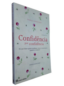 Confidência por Confidência - Paule Constant