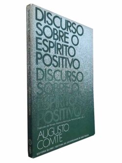 Discurso sobre o Espírito Positivo - Augusto Comte