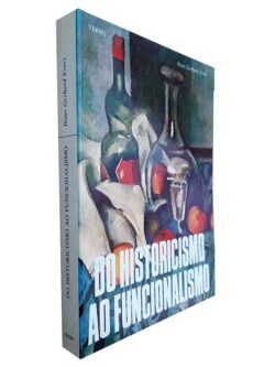 Do Historicismo ao Funcionalismo - Hans Gerhard Evers