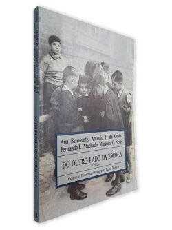 Do Outro Lado da Escola - Ana Benavente - António da Costa - Fernando Machado - Manuela Neves