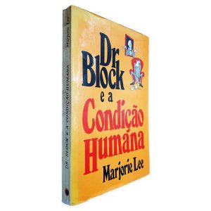 Dr Block e a Condição Humana - Marjorie Lee