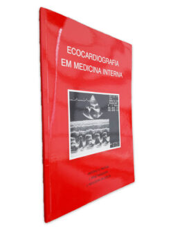 Ecocardiografia em Medicina Interna - António Freitas - Braz Nogueira - Nogueira da Costa