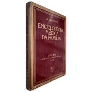 Enciclopédia Médica da Família - 1 Volume - Dr. James Bevan