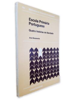 Escola Primária Portuguesa (Quatro Histórias de Liberdade) - Ana Benavente