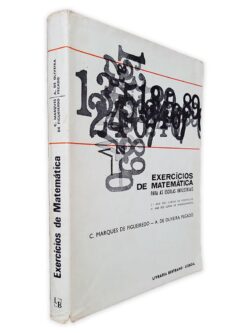 Exercícios de Matemática Para as Escolas Industriais - C. Marques de Figueiredo - A. de Oliveira Pegado
